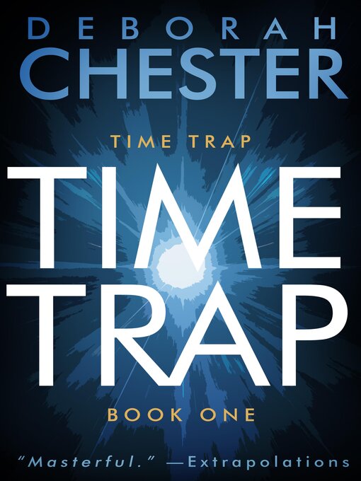 Title details for Time Trap by Deborah Chester - Available